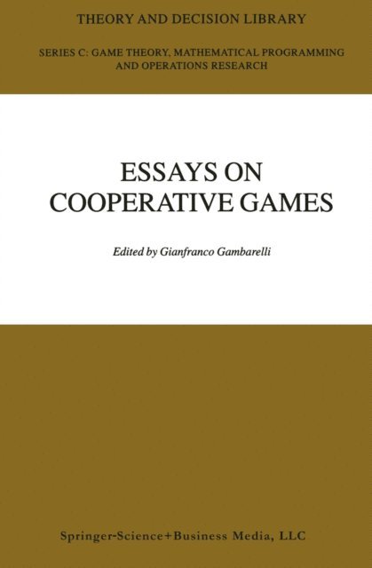 Gianfranco Gambarelli - Essay in Cooperative Games, E-bok