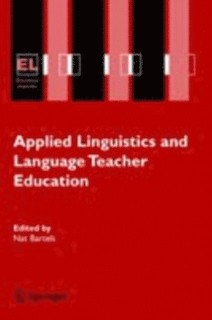 Nat Bartels - Applied Linguistics and Language Teacher Education, E-bok