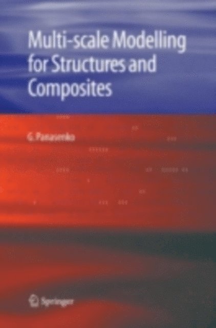 G. Panasenko - Multi-scale Modelling for Structures and Composites, E-bok