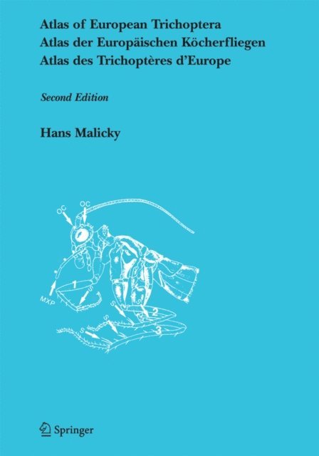 Hans Malicky - Atlas of European Trichoptera, E-bok