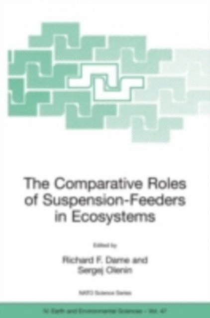 Sergej Olenin, Richard F. Dame - Comparative Roles of Suspension-Feeders in Ecosystems, E-bok