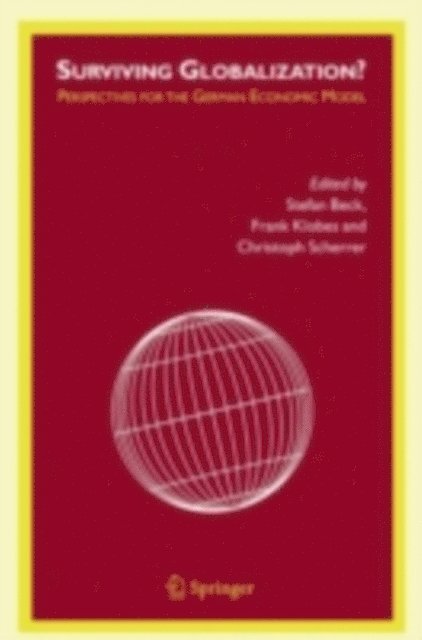 Christoph Scherrer, Frank Klobes, Stefan Beck - Surviving Globalization?, E-bok