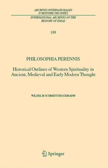 Wilhelm Schmidt-Biggemann - Philosophia perennis, E-bok