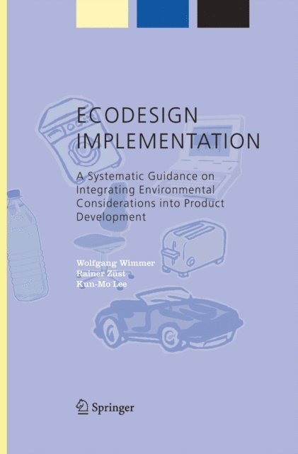 Kun Mo LEE, Rainer Zust, Wolfgang Wimmer - ECODESIGN Implementation, E-bok
