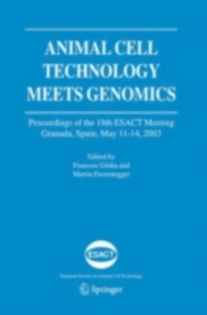 Martin M. Fussenegger, Francesc Godia - Animal Cell Technology Meets Genomics, E-bok