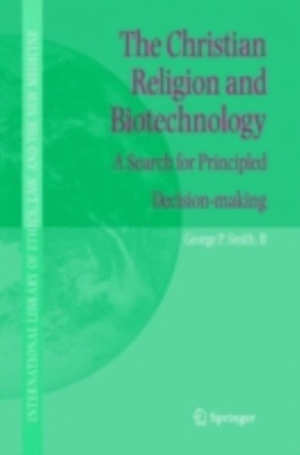 George P. Smith - Christian Religion and Biotechnology, E-bok