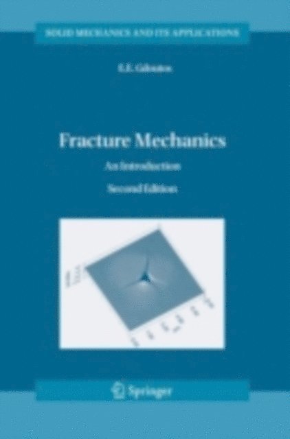 E.E. Gdoutos - Fracture Mechanics, E-bok