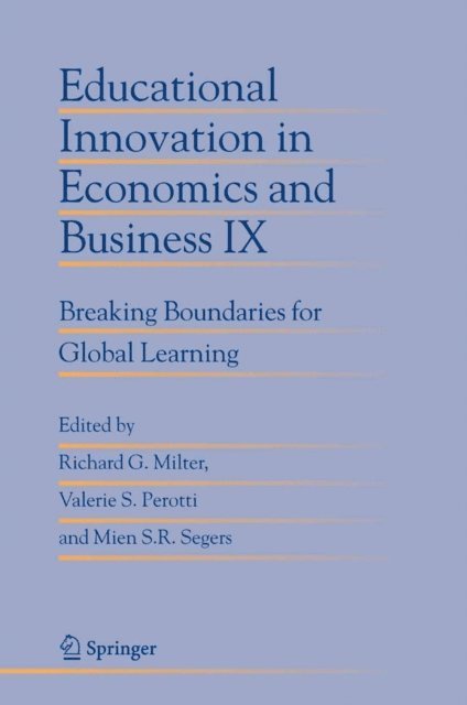 Mien S.R. Segers, Valerie S. Perotti, Richard G. Milter - Educational Innovation in Economics and Business IX, E-bok