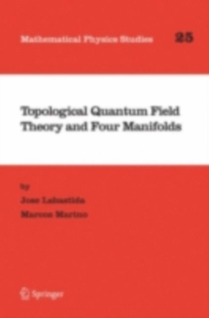 Marcos Marino, Jose Labastida - Topological Quantum Field Theory and Four Manifolds, E-bok