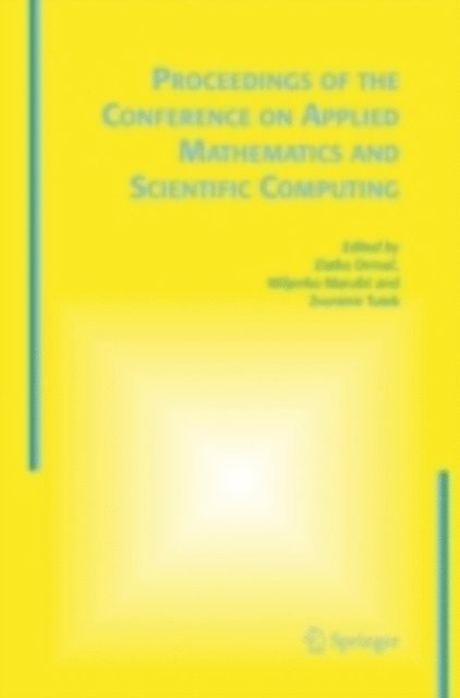Zvonimir Tutek, Miljenko Marusic, Zlatko Drmac - Proceedings of the Conference on Applied Mathematics and Scientific Computing, E-bok