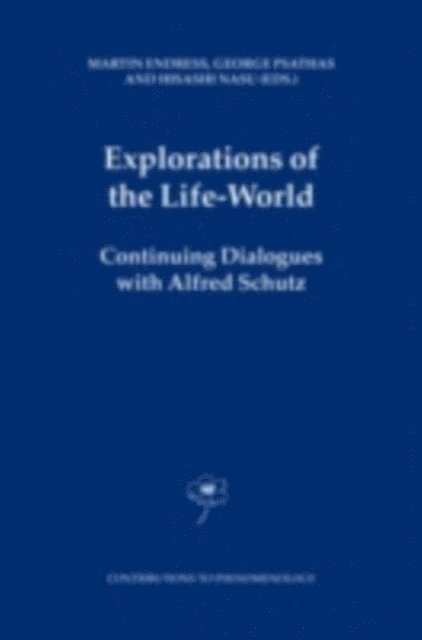 H. Nasu, George Psathas, M. Endress - Explorations of the Life-World, E-bok