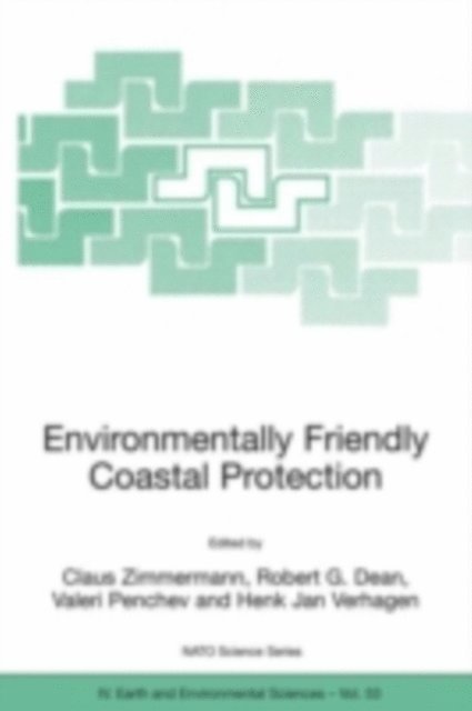 Henk Jan Verhagen, Valeri Penchev, Robert G. Dean, Claus Zimmermann - Environmentally Friendly Coastal Protection, E-bok