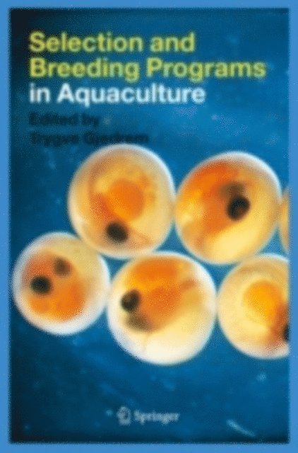 Trygve Gjedrem - Selection and Breeding Programs in Aquaculture, E-bok