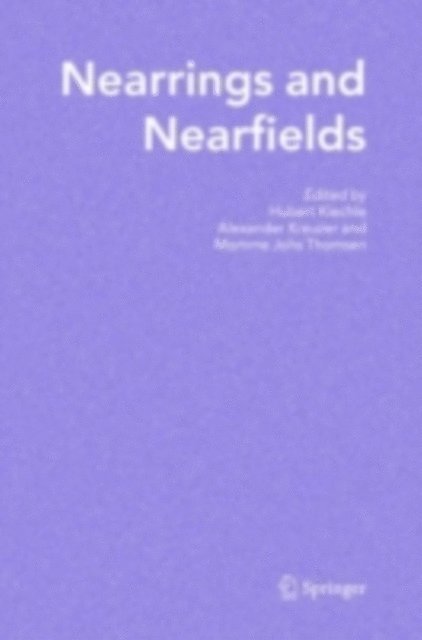 Momme Johs Thomsen, Alexander Kreuzer, Hubert Kiechle - Nearrings and Nearfields, E-bok