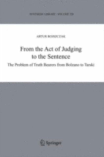 Artur Rojszczak, Jan Wolenski - From the Act of Judging to the Sentence, E-bok