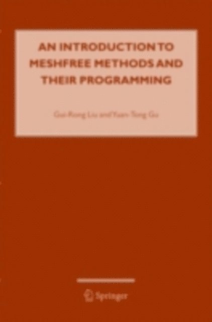 Y.T. Gu, G.R. Liu - Introduction to Meshfree Methods and Their Programming, E-bok. Tillgänglighet: Lägg i varukorg