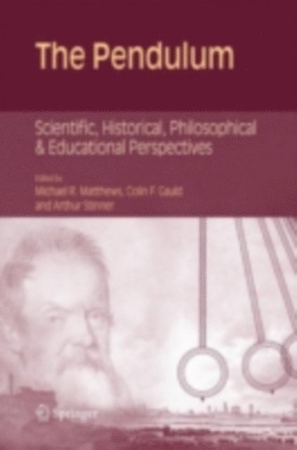 Arthur Stinner, Colin F. Gauld, Michael Matthews - Pendulum, E-bok