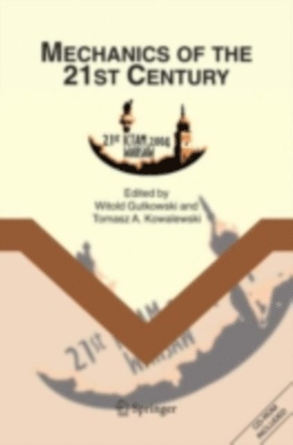 Tomasz A. Kowalewski, Witold Gutkowski - Mechanics of the 21st Century, E-bok