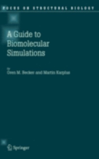 Martin Karplus, Oren M. Becker - Guide to Biomolecular Simulations, E-bok