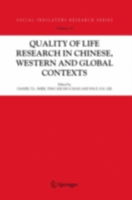 Paul S.N. Lee, Ying Keung Chan, Daniel T.L. Shek - Quality-of-Life Research in Chinese, Western and Global Contexts, E-bok