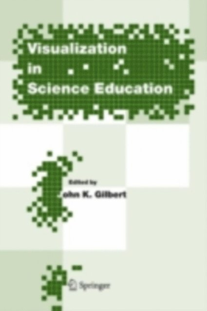 John K. Gilbert - Visualization in Science Education, E-bok