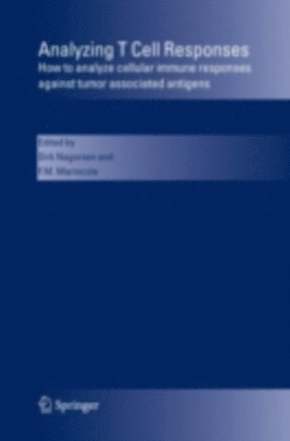Francesco M. Marincola, Dirk Nagorsen - Analyzing T Cell Responses, E-bok
