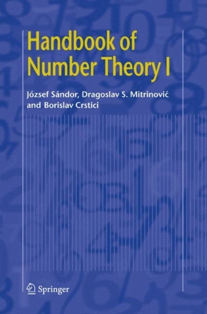 Borislav Crstici, Dragoslav S. Mitrinovic, Jozsef Sandor - Handbook of Number Theory I, E-bok