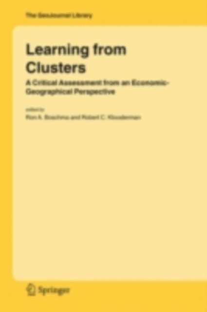 Robert C. Kloosterman, Ron A. Boschma - Learning from Clusters, E-bok
