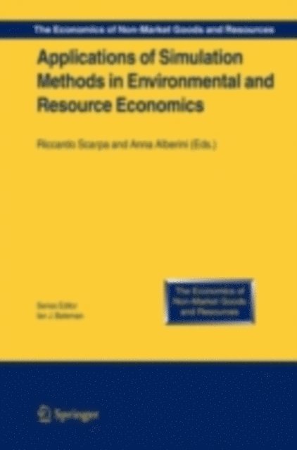 Anna Alberini, Riccardo Scarpa - Applications of Simulation Methods in Environmental and Resource Economics, E-bok