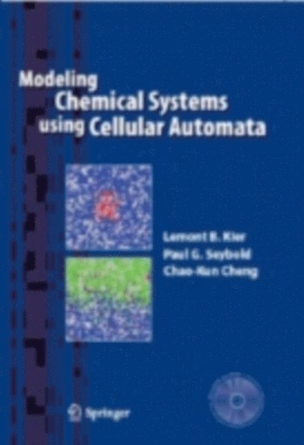 Chao-Kun Cheng, Paul G. Seybold, Lemont B. Kier - Modeling Chemical Systems using Cellular Automata, E-bok