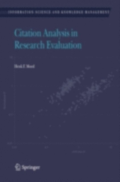 Henk F. Moed - Citation Analysis in Research Evaluation, E-bok