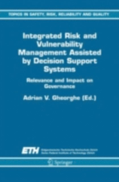 A.V. Gheorghe - Integrated Risk and Vulnerability Management Assisted by Decision Support Systems, E-bok