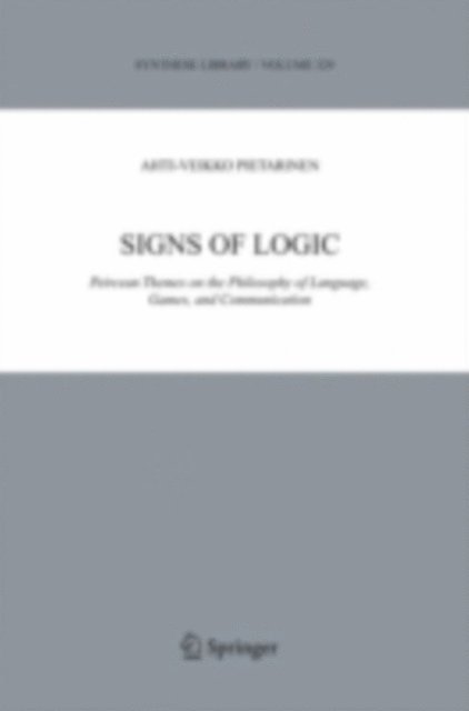 Ahti-Veikko Pietarinen - Signs of Logic, E-bok