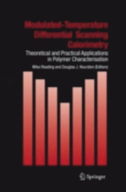 Douglas J. Hourston, Mike Reading - Modulated Temperature Differential Scanning Calorimetry, E-bok