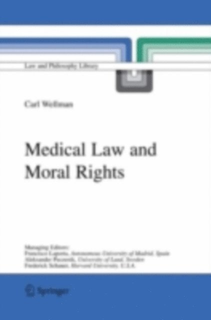 Carl Wellman - Medical Law and Moral Rights, E-bok