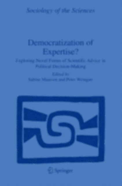 P. Weingart, Sabine Maasen - Democratization of Expertise?, E-bok