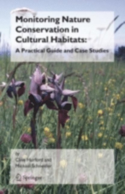 Michael Schneider, Clive Hurford - Monitoring Nature Conservation in Cultural Habitats:, E-bok