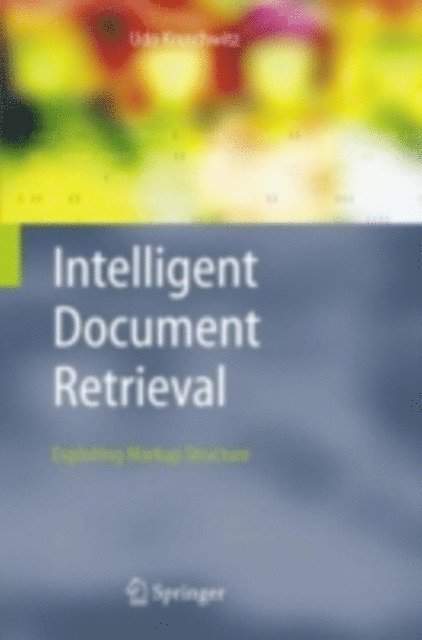 Udo Kruschwitz - Intelligent Document Retrieval, E-bok