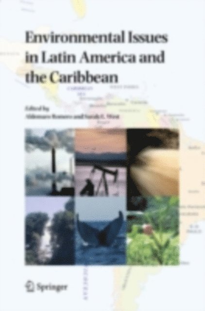 Sarah E. West, Aldemaro Romero - Environmental Issues in Latin America and the Caribbean, E-bok