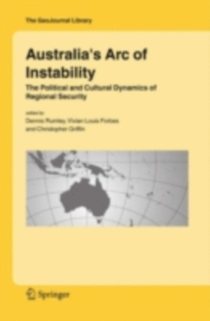 Christopher Griffin, Vivian Louis Forbes, Dennis Rumley - Australia's Arc of Instability, E-bok