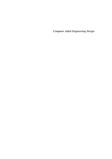 Birendra Sahay, Anupam Saxena - Computer Aided Engineering Design, E-bok. Tillgänglighet: Lägg i varukorg