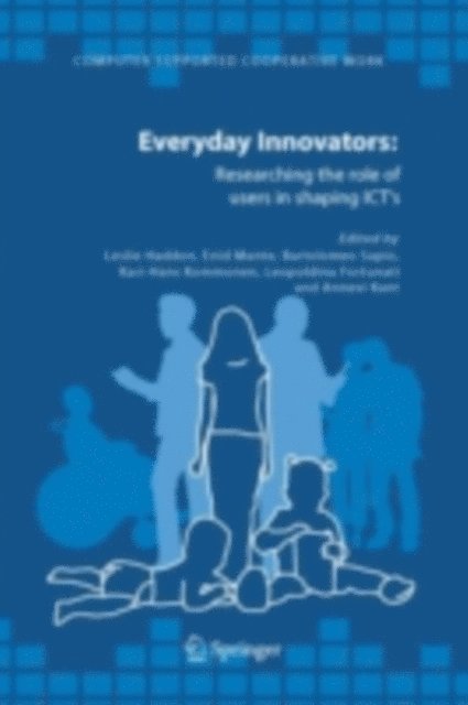 Annevi Kant, Leopoldina Fortunati, Kari-Hans Kommonen, Bartolomeo Sapio, Enid Mante, Leslie Haddon - Everyday Innovators, E-bok