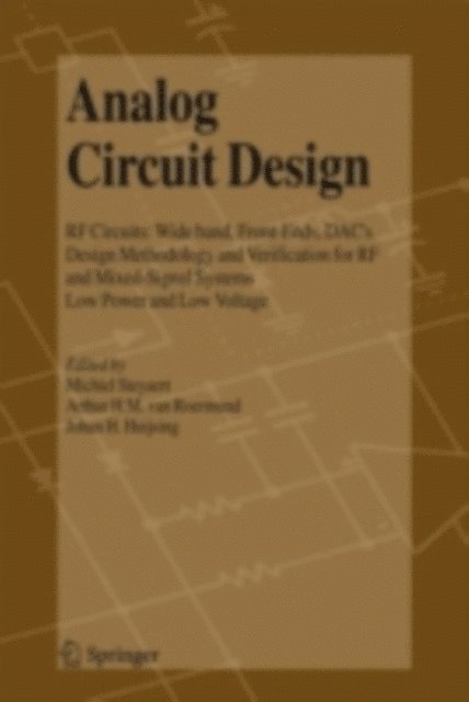 Johan Huijsing, Arthur H.M. van Roermund, Michiel Steyaert - Analog Circuit Design, E-bok