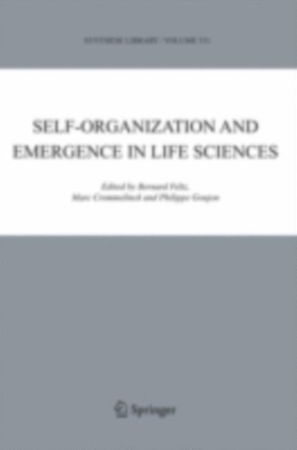 Philippe Goujon, Marc Crommelinck, Bernard Feltz - Self-organization and Emergence in Life Sciences, E-bok