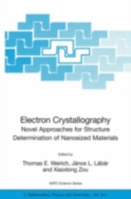 Xiaodong Zou, Janos L. Labar, Thomas E. Weirich - Electron Crystallography, E-bok
