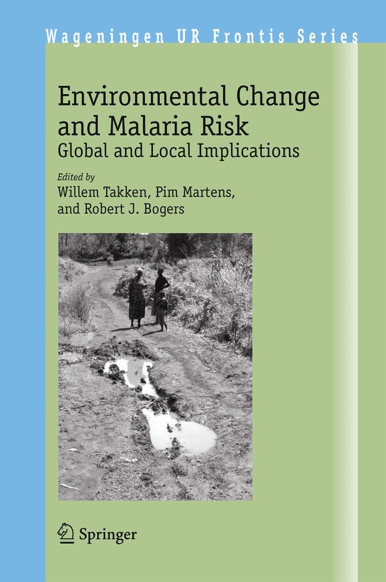 Willem Takken, Pim Martens, Robert J. Bogers - Environmental Change and Malaria Risk, Häftad