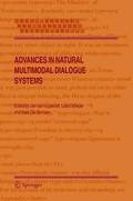 Advances in Natural Multimodal Dialogue Systems