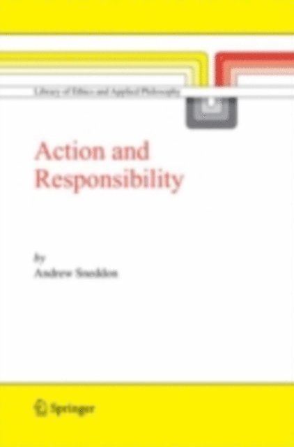 Andrew Sneddon - Action and Responsibility, E-bok