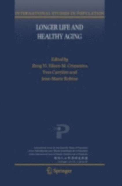 Jean-Marie Robine, Yves Carriere, Eileen M. Crimmins, Yi Zeng - Longer Life and Healthy Aging, E-bok