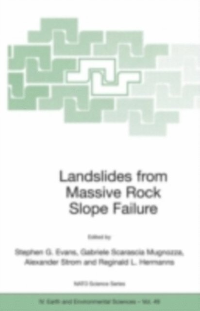 Reginald L. Hermanns, Alexander Strom, Gabriele Scarascia Mugnozza, Stephen G. Evans - Landslides from Massive Rock Slope Failure, E-bok